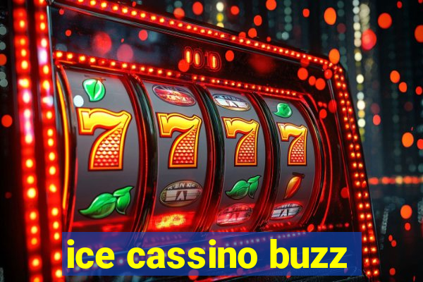 ice cassino buzz